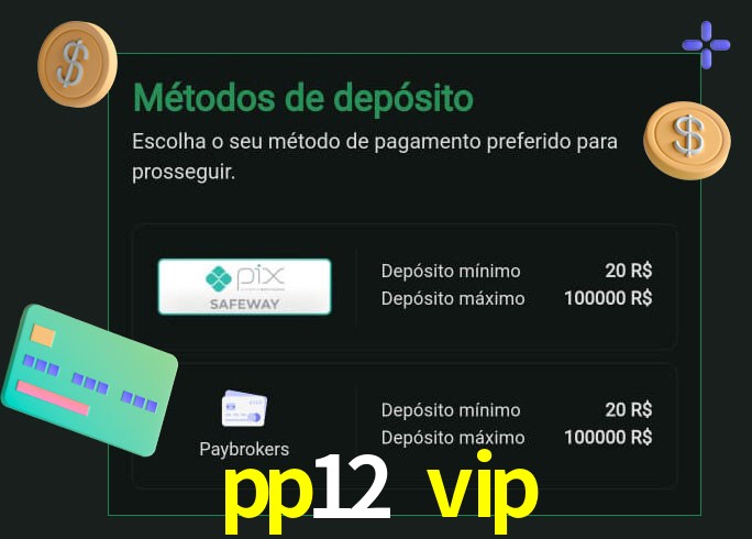 O cassino pp12 vip oferece uma grande variedade de métodos de pagamento