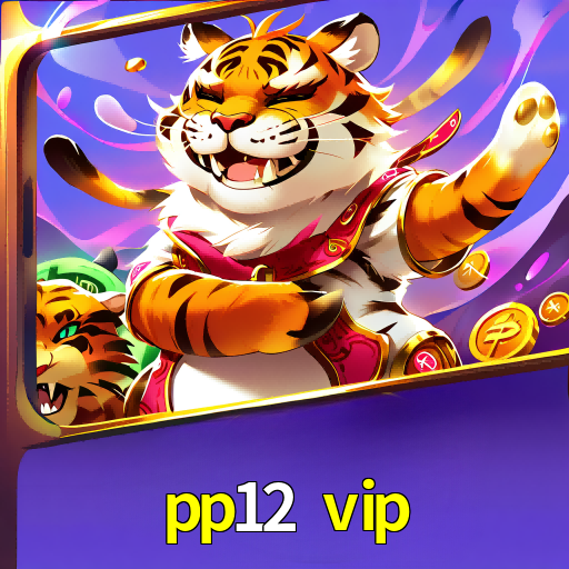 pp12 vip