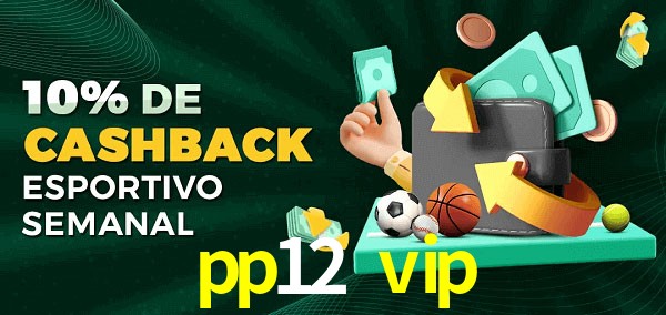 10% de bônus de cashback na pp12 vip